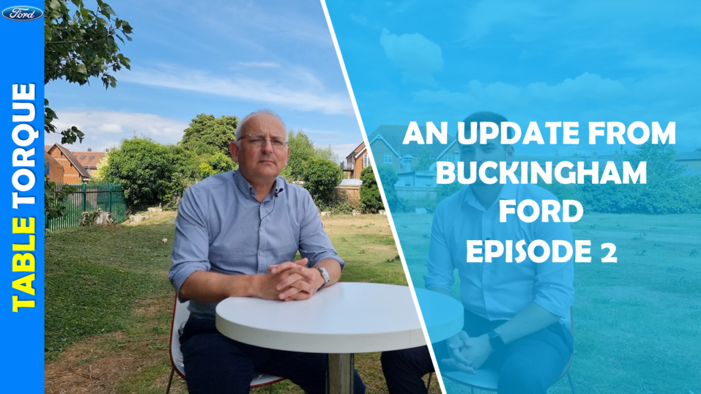 Table Torque | Episode 2 Update from Buckingham Ford – July 2022